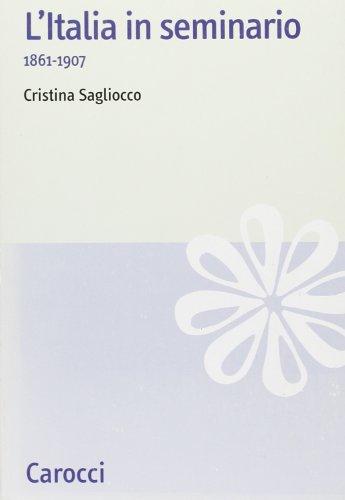 L'Italia in seminario 1861-1907