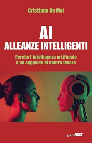 AI Alleanze Intelligenti. Perché l'intelligenza artificiale è un supporto al nostro lavoro
