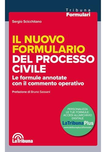 Il nuovo Formulario del processo civile. Le formule annotate con il commento operativo. 025