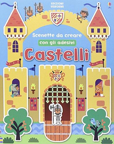 Castelli. Scenette da creare. Con adesivi. Ediz. illustrata