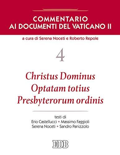 Commentario ai documenti del Vaticano II. Christus Dominus, Optatam totius, Presbyterorum ordinis (Vol. 4)