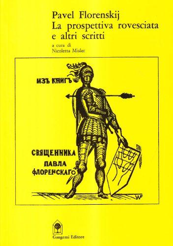 La prospettiva rovesciata ed altri scritti sull'arte