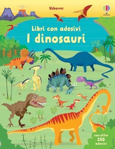 I dinosauri. Con adesivi. Ediz. illustrata