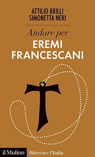 Andare per eremi francescani