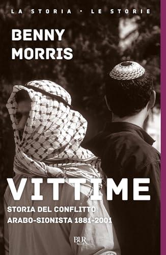 Vittime: Storia del conflitto arabo-sionista 1881-2001