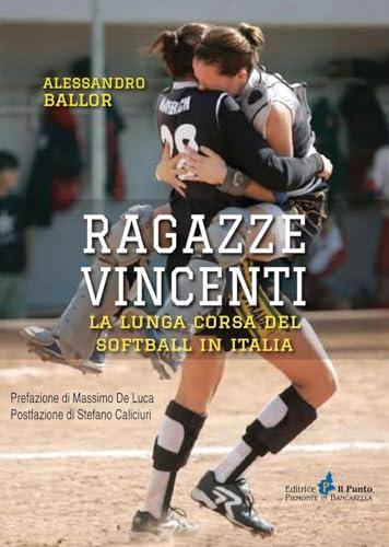 Ragazze vincenti. La lunga corsa del softball in Italia