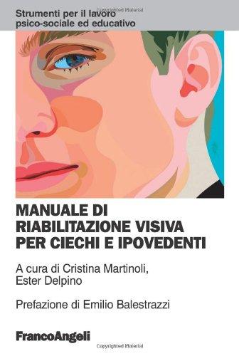 Manuale di riabilitazione visiva per ciechi e ipovedenti