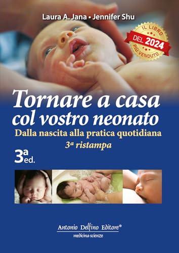 Tornare a casa col vostro neonato. Dalla nascita alla pratica quotidiana