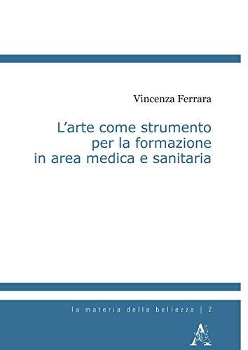 L'arte come strumento per la formazione in area medica e sanitaria