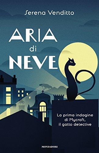 Aria di neve: La prima indagine di Mycroft, il gatto detective