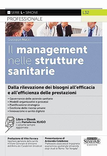 Il management nelle strutture sanitarie - Dalla rilevazione dei bisogni all'efficacia e all'efficienza delle prestazioni