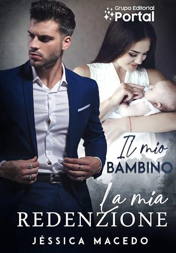 Il mio bambino, la mia redenzione