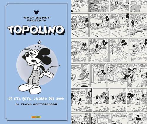 Topolino e Eta Beta: L'Uomo del 2000 di Floyd Gottfredson: Vol. 9