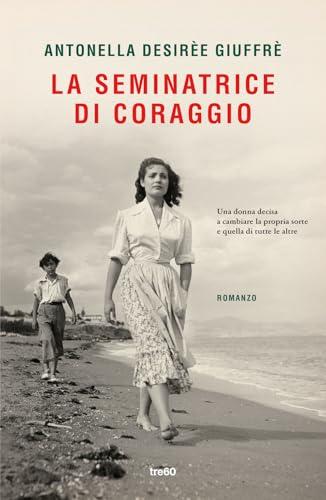 La seminatrice di coraggio