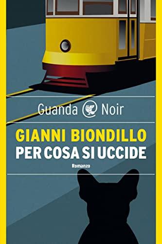 Per cosa si uccide: Un caso dell'ispettore Ferraro (Ispettore Michele Ferraro Vol. 1)