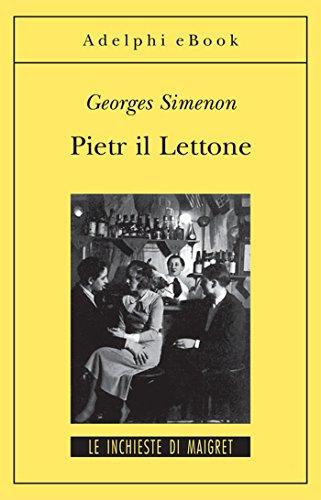 Pietr il Lettone: Le inchieste di Maigret (1 di 75) (Le inchieste di Maigret: romanzi Vol. 53)