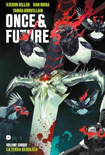Once & future. La terra desolata (Vol. 5)