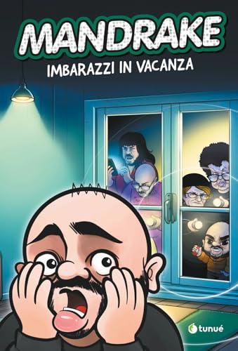 Mandrake. Imbarazzi in vacanza