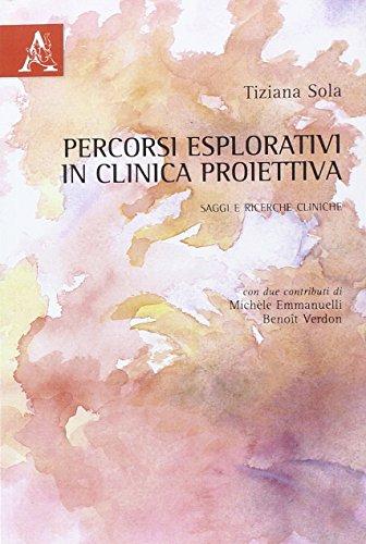 Percorsi esplorativi in clinica proiettiva. Saggi e ricerche cliniche