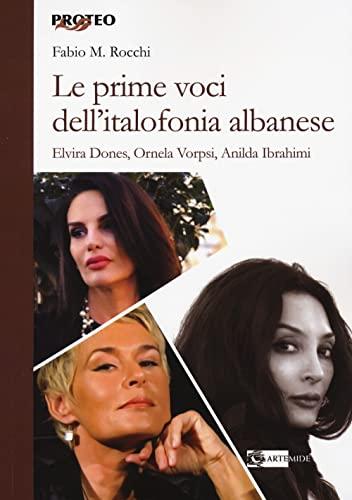 Le prime voci dell'italofonia albanese. Elvira Dones, Ornela Vorpsi, Anilda Ibrahimi