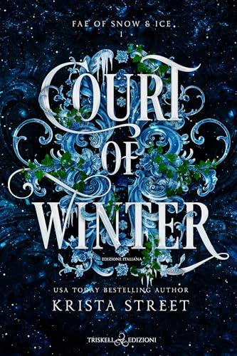 Court of Winter: Edizione italiana (Fae of Snow & Ice Vol. 1)