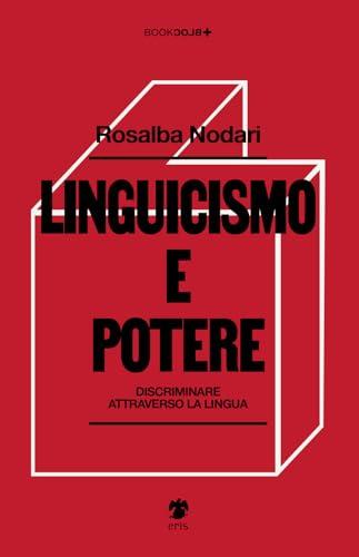 Linguicismo e potere. Discriminare attraverso la lingua