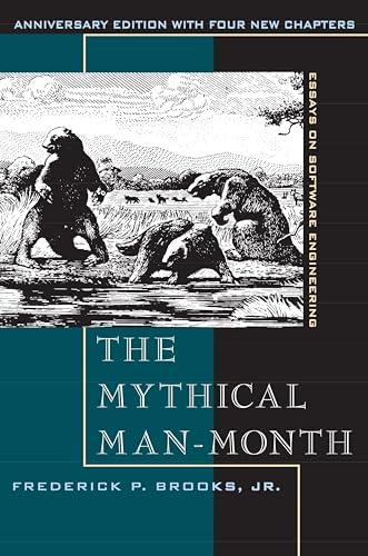 The Mythical Man-Month: Essays on Software Engineering, Anniversary Edition