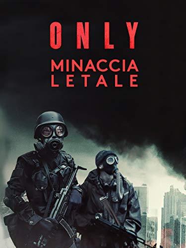 Only - Minaccia letale