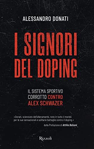 I signori del doping: Il sistema sportivo corrotto contro Alex Schwazer