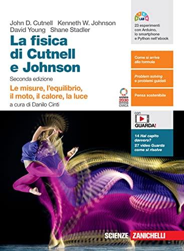 La fisica. Volume unico. Le misure, l'equilibrio, il moto, il calore, la luce. Per le Scuole superiori. Con Contenuto digitale (fornito elettronicamente)