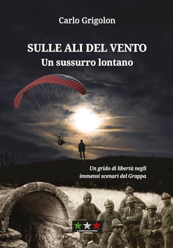 Sulle ali del vento. Un sussurro lontano
