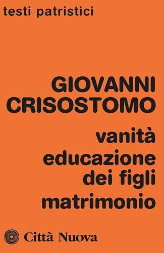 Vanità, educazione dei figli, matrimonio