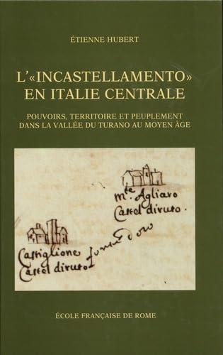 L'incastellamento en Italie centrale: pouvoirs, territoire et peuplement dans la Vallée du Turano au Moyen Age