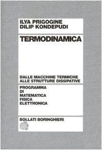 Termodinamica. Dai motori termici alle strutture dissipative
