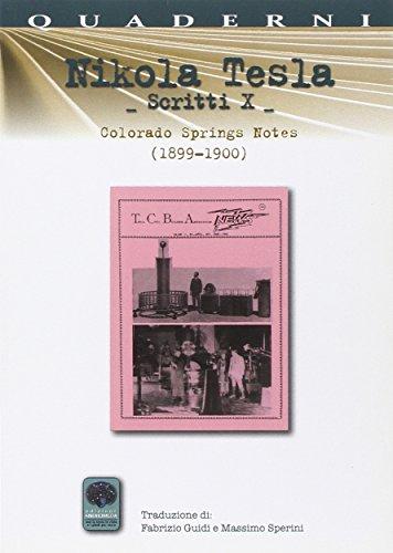 Scritti X. Colorado Springs Notes (1899-1900) (Vol. 10)