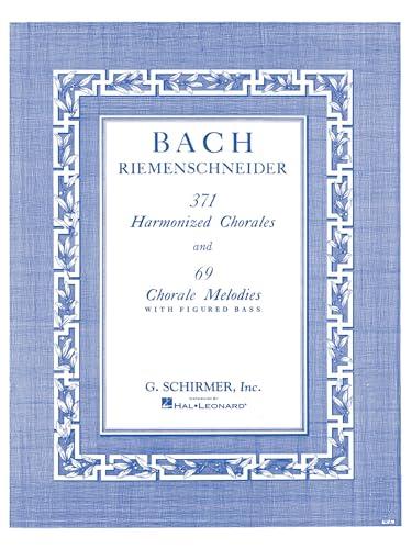 371 Harmonized Chorales and 69 Chorale Melodies: Piano Solo