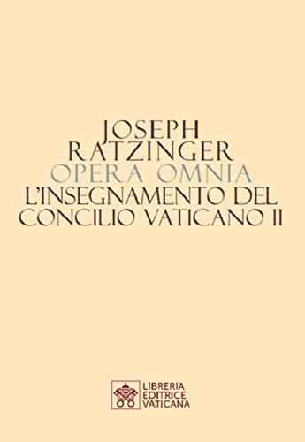 Opera omnia di Joseph Ratzinger. L' insegnamento del Concilio Vaticano II (Vol. 7/2)