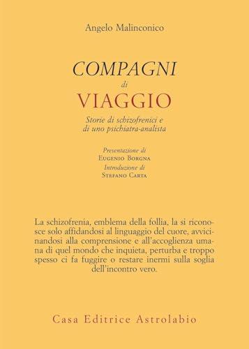 Compagni di viaggio. Storie di schizofrenici e di uno psichiatra-analista