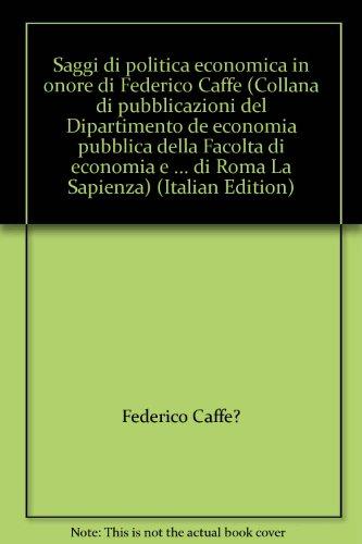 Saggi di politica economica in onore di Federico Caffè (Vol. 1)