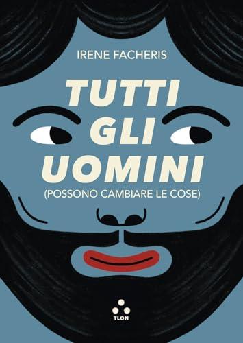 Tutti gli uomini (possono cambiare le cose)