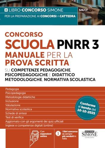 Concorso Scuola PNRR3 Manuale per la Prova Scritta - su competenze pedagogiche, psicopedagogiche e didattico metodologiche, normativa scolastica