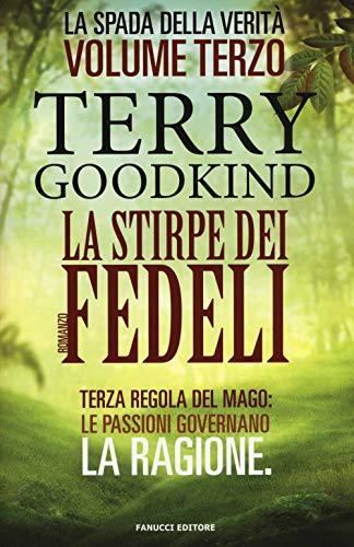 La stirpe dei fedeli: La spada della verità vol. 3