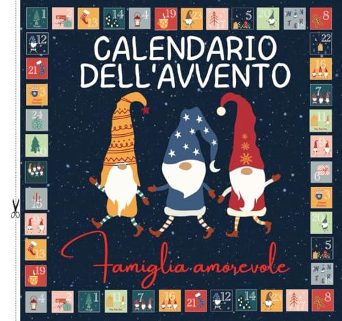 CALENDARIO DELL'AVVENTO Famiglia: 24 attività creative per un tempo consapevole e gioioso in famiglia – Sfide divertenti per genitori e figli – ... – Calendario dell'Avvento per Natale.