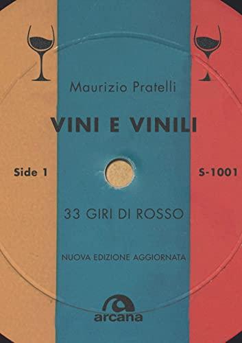 Vini e vinili. 33 giri di rosso. Nuova ediz.