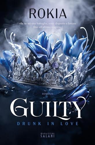 Guilty. Drunk in Love (Libri)