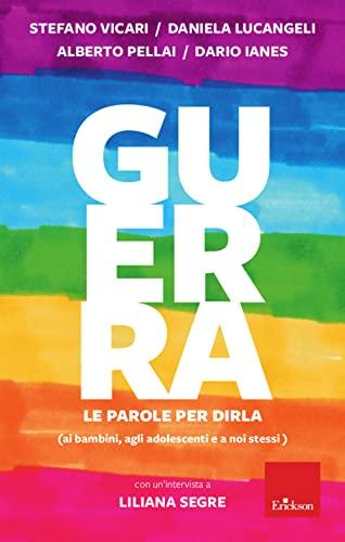 Guerra. Le parole per dirla (ai bambini, agli adolescenti e a noi stessi)