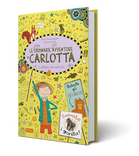 L'ultimo scoiattolo. Le (stra)ordinarie (dis)avventure di Carlotta (Vol. 16)