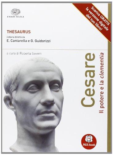 Thesaurus n.e. - Cesare. Il potere e la clementia. Con ME book online