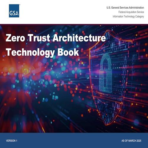 Zero Trust Architecture Technology Book: Version 1 March 2025 (English Edition)