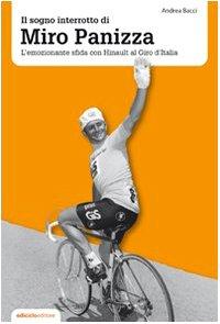 Il sogno interrotto di Miro Panizza. L'emozionante sfida con Hinault al Giro d'Italia